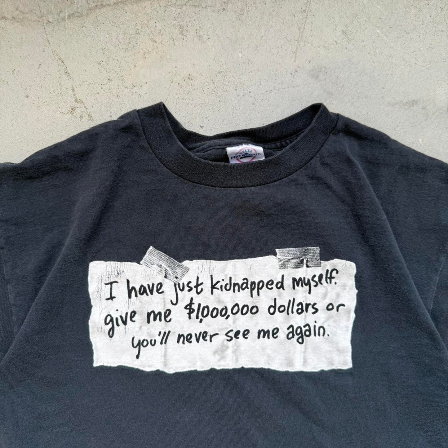 Vintage Y2K I Have Just Kidnapped Myself Text Humor T-Shirt - Medium
