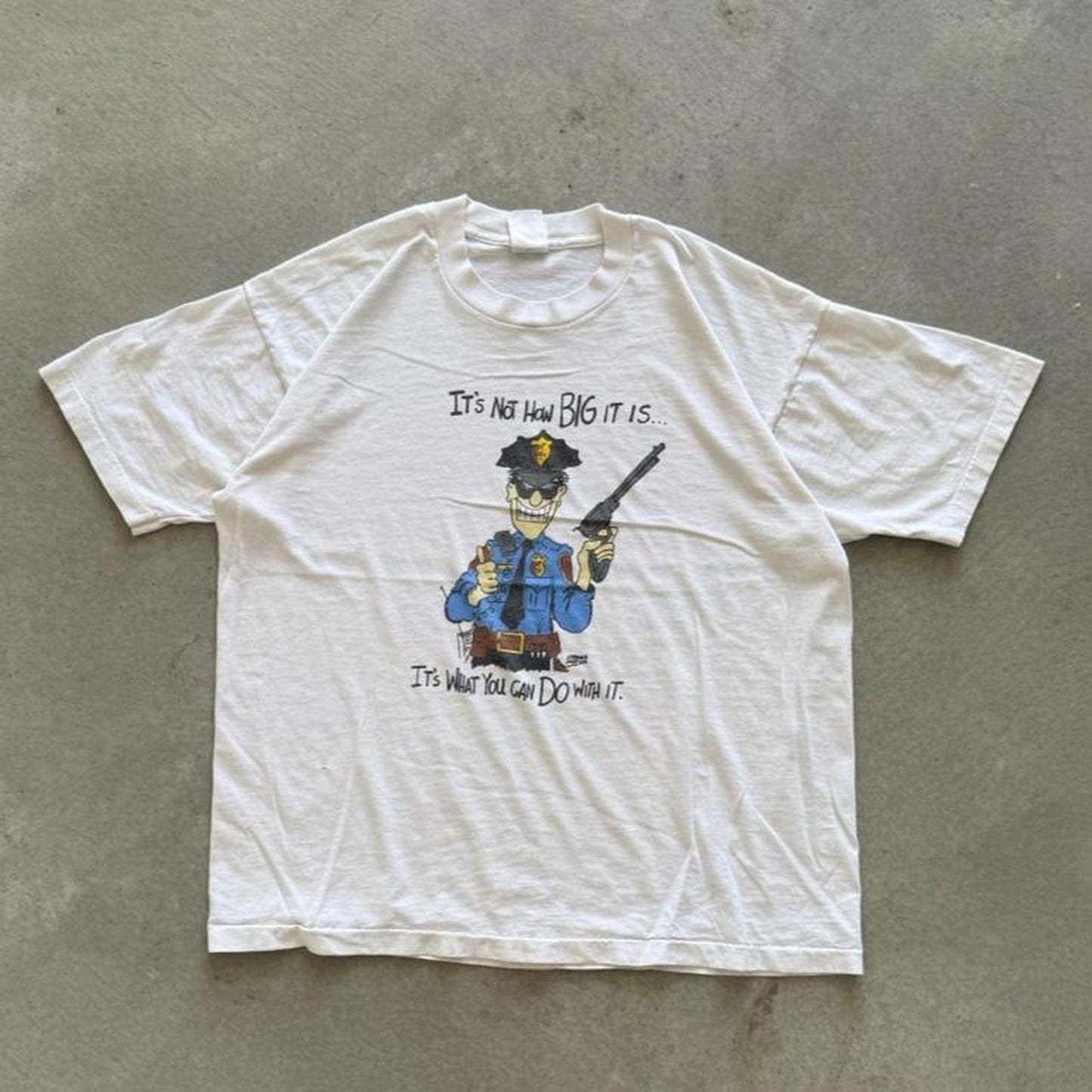 Vintage 90s It’s Not About Big It Is Cop Humor T-Shirt - X-Large