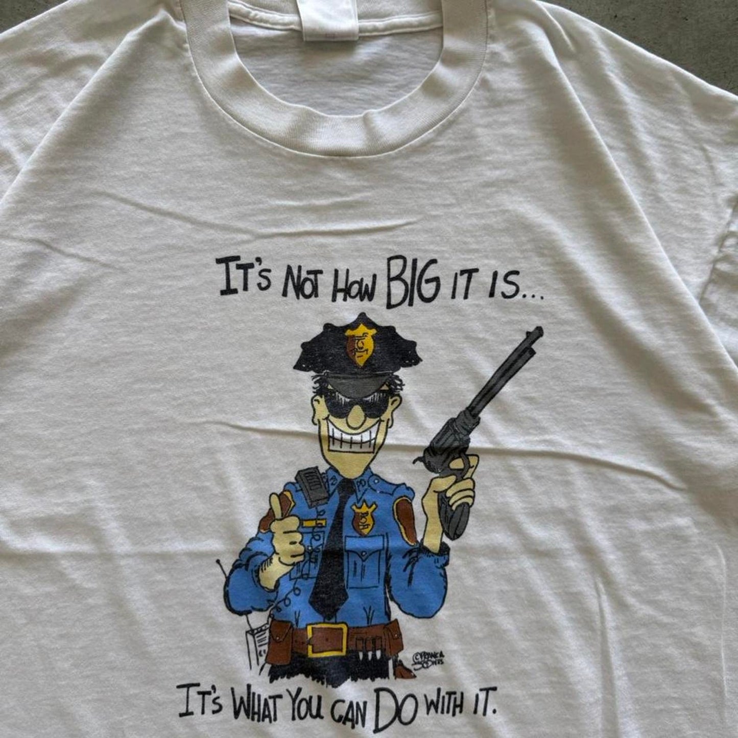 Vintage 90s It’s Not About Big It Is Cop Humor T-Shirt - X-Large